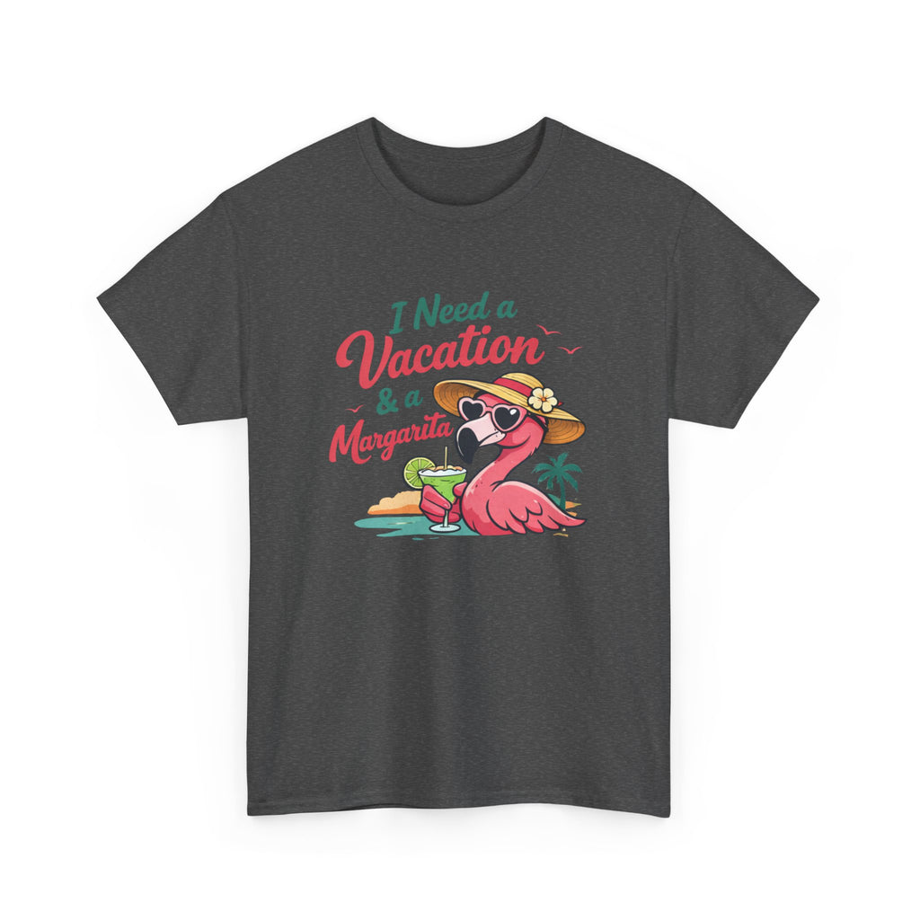 Vacation Margarita T-Shirt — "I Need a Vacation & a Margarita" Flamingo Tee