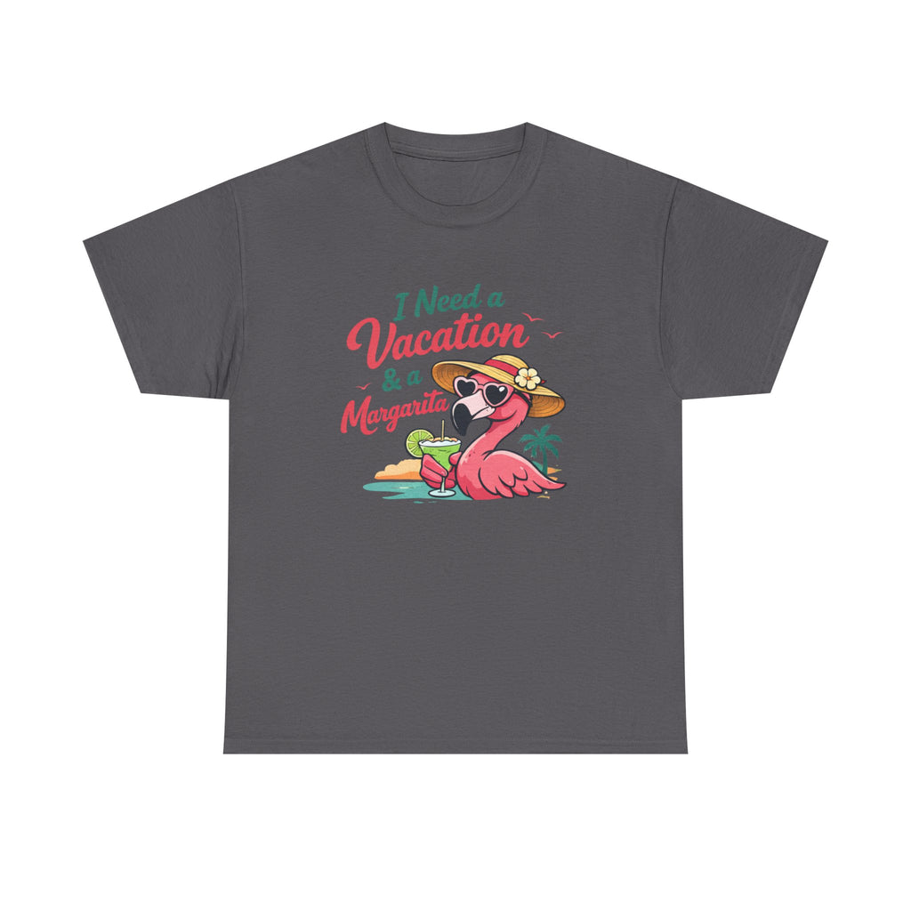 Vacation Margarita T-Shirt — "I Need a Vacation & a Margarita" Flamingo Tee