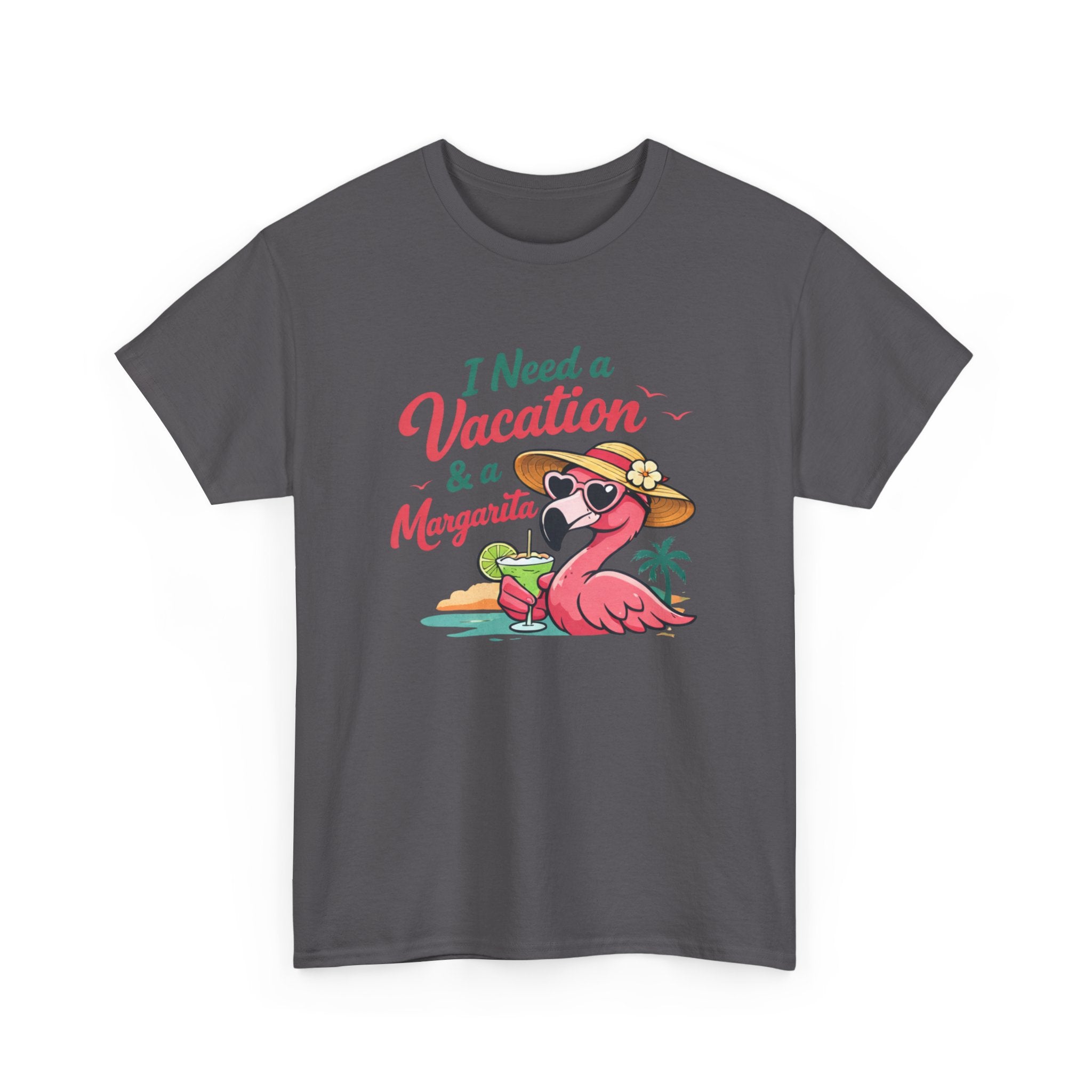 Vacation Margarita T-Shirt — "I Need a Vacation & a Margarita" Flamingo Tee