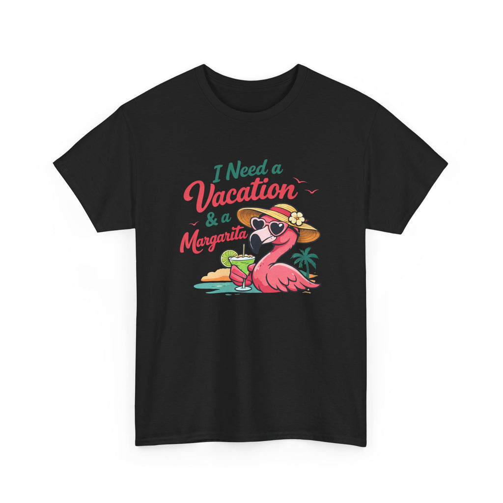 Vacation Margarita T-Shirt — "I Need a Vacation & a Margarita" Flamingo Tee